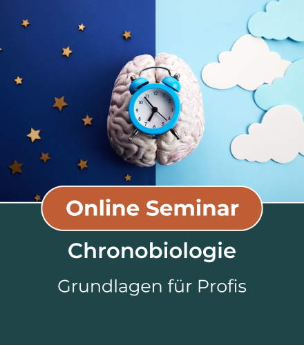 Online-Seminar Chronobiologie - Grundlagen für Profis