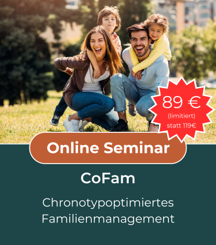 Online-Seminar CoFam - Chronotypoptimiertes Familienmanagement